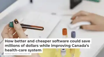 How better and cheaper software could save millions of dollars while improving Canada’s health-care system