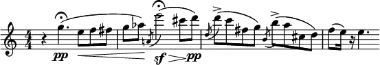 \relative c''' { \clef treble \numericTimeSignature \time 4/4 \key c \major r4 g4.\pp\fermata( e8\< f fis | g aes\!) \slashedGrace { a,!( } e''2\sf\fermata\>)( cis8\! d\pp) | \slashedGrace { d,( } d')->( c fis, g) \slashedGrace { b,( } b')->( a cis, d) | f( e16) r e4. }