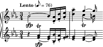 { \new PianoStaff << \new Staff \relative c'' { \clef treble \key ees \major \time 3/4 \tempo "Lento" 8 = 76 bes2-.\sfp~ bes16 <aes d,>-. <d f,>-. <ees aes,>-. | <aes d,>4-- << { g~ g16 } \\ { c,4\trill( b16) } >> } \new Staff \relative c'' { \clef treble \key ees \major \time 3/4 r4 <aes f>\sfp\trill( <g ees>16) <bes bes,>-. <aes d,>-. <g f>-. | <g ees>4-- <f d>~ <f d>8 } >> }
